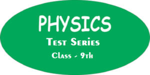 Physics Chapter Wise Test Series (Round-I)